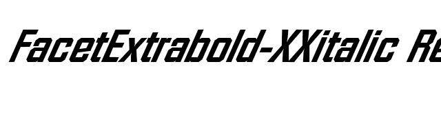 FacetExtrabold-XXitalic Regular font preview