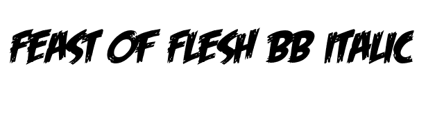 Feast of Flesh BB Italic font preview