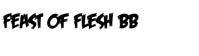 Feast of Flesh BB font preview