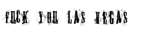 Fuck you Las Vegas font preview