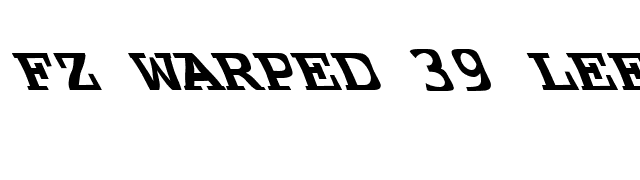 FZ WARPED 39 LEFTY font preview