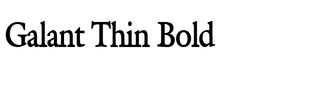 Galant Thin Bold font preview