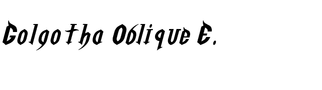 Golgotha Oblique E. font preview