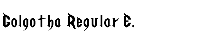 Golgotha Regular E. font preview
