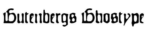 Gutenbergs Ghostype font preview