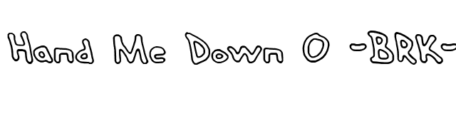 Hand Me Down O -BRK- font preview
