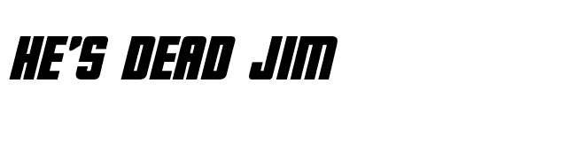He's Dead Jim font preview