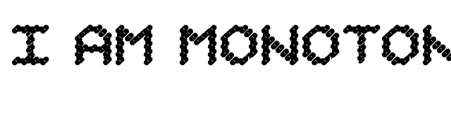 I am Monotonous 1 font preview