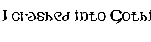 i-crashed-into-gothic font preview