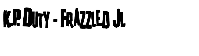 K.P. Duty - Frazzled JL font preview