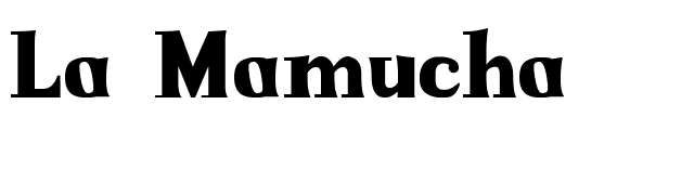 La Mamucha font preview