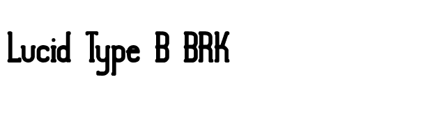 Lucid Type B BRK font preview
