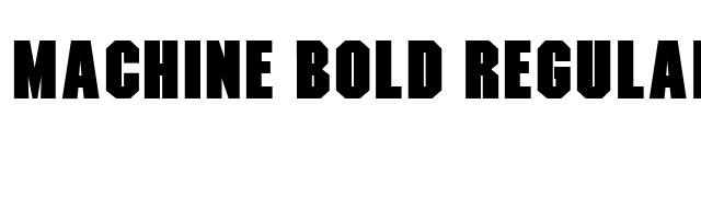 Machine Bold Regular font preview