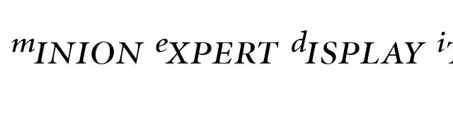 Minion Expert Display Italic font preview