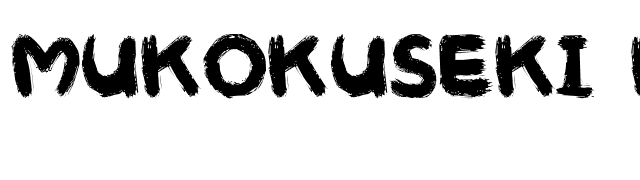 Mukokuseki Kitchen font preview