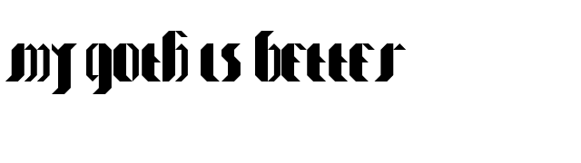 My Goth is better font preview