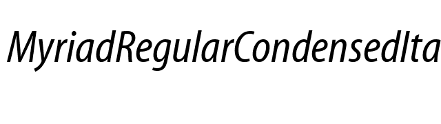 MyriadRegularCondensedItalic font preview