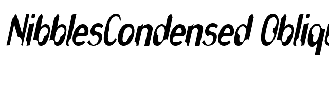 NibblesCondensed Oblique font preview
