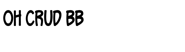 Oh Crud BB font preview