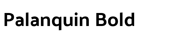 Palanquin Bold font preview