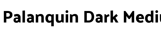 Palanquin Dark Medium font preview