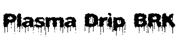 Plasma Drip BRK font preview