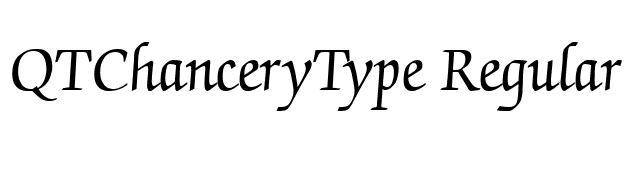 QTChanceryType Regular font preview