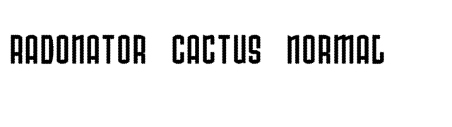Radonator Cactus Normal font preview