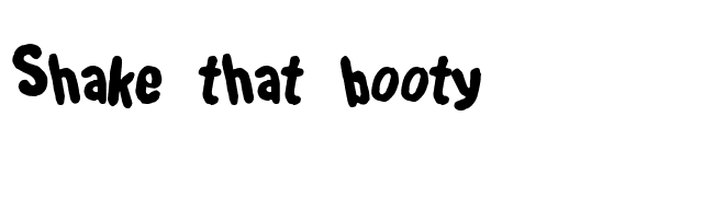 Shake that booty font preview