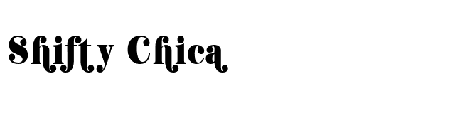 Shifty Chica font preview