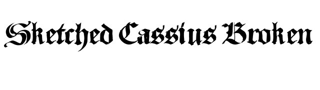 Sketched Cassius Broken font preview