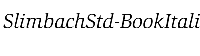 SlimbachStd-BookItalic font preview