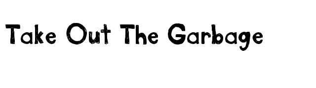 Take Out The Garbage font preview