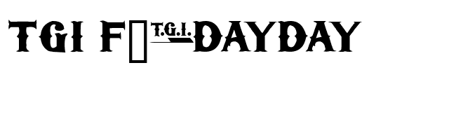 TGI Friday font preview