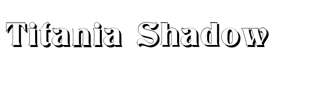 Titania Shadow font preview