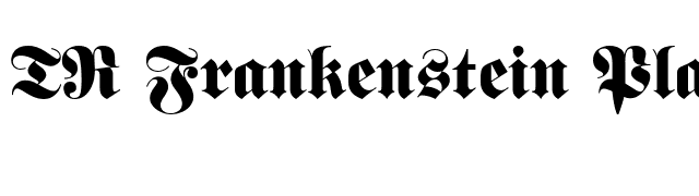 TR Frankenstein Plain font preview