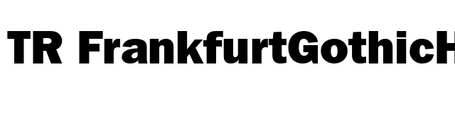 TR FrankfurtGothicHeavy Plain font preview