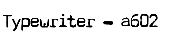 Typewriter - a602 font preview