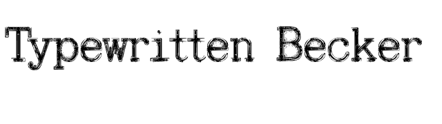 Typewritten Becker font preview