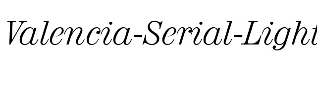 Valencia-Serial-Light-RegularItalic font preview