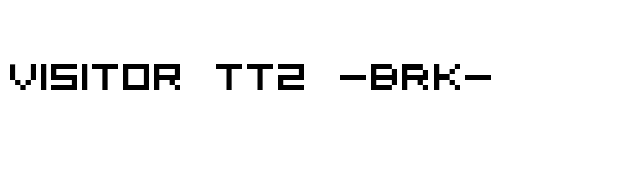 Visitor TT2 -BRK- font preview