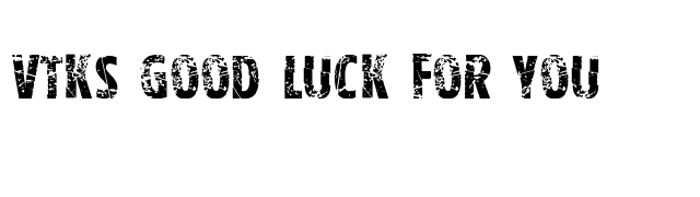 Vtks Good Luck for You font preview