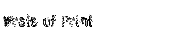 Waste of Paint font preview