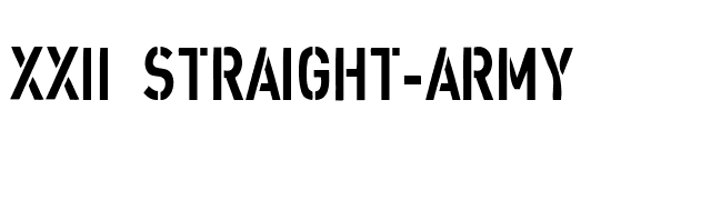 XXII STRAIGHT-ARMY font preview