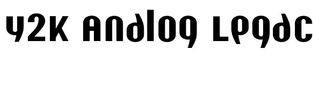 Y2K Analog Legacy font preview