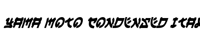 Yama Moto Condensed Italic font preview