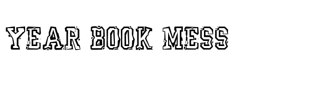 Year Book Mess font preview