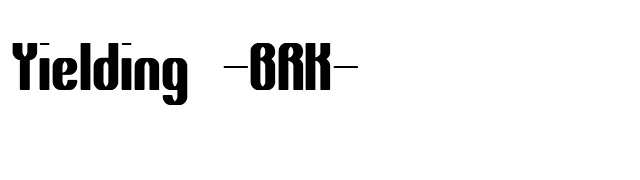 Yielding -BRK- font preview